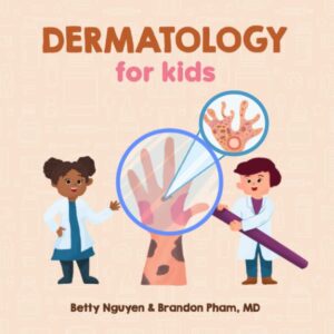 Dermatology for Kids (Medical School for Kids)