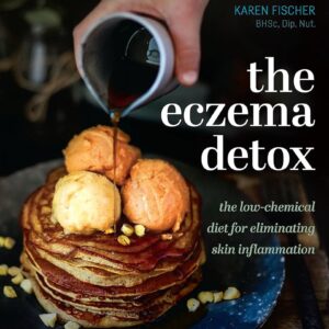 Eczema Detox: The low-chemical diet for eliminating skin inflammation