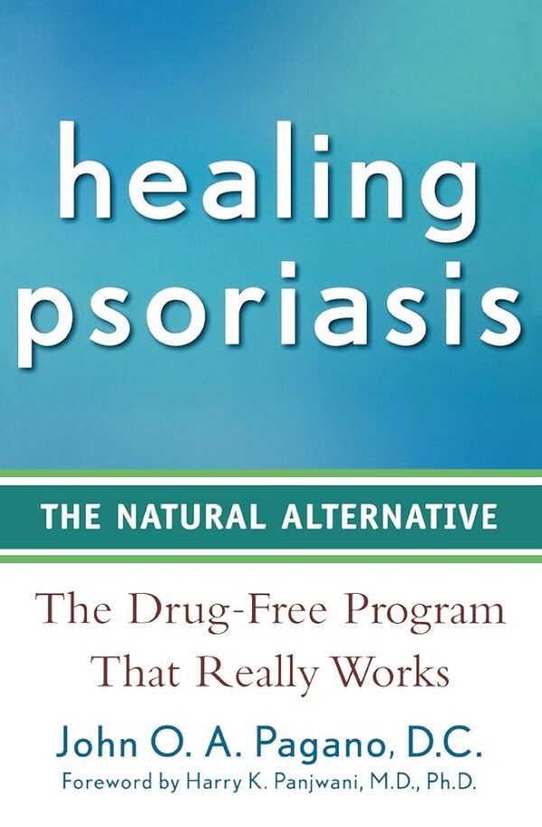 Healing Psoriasis: The Natural Alternative