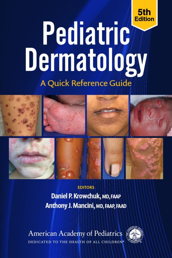 Pediatric Dermatology: A Quick Reference Guide