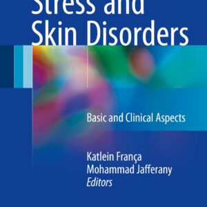 Stress and Skin Disorders: Basic and Clinical Aspects