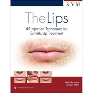 The Lips: 45 Injection Techniques for Esthetic Lip Treatment